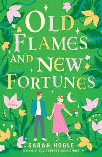 Cover image for Old Flames and New Fortunes