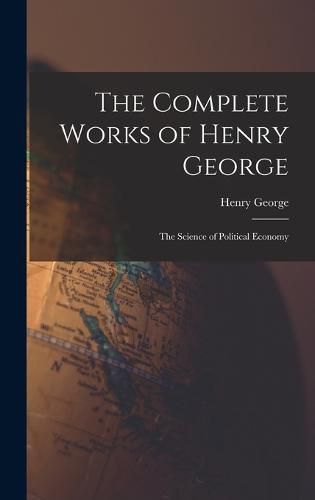 The Complete Works of Henry George