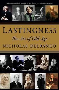 Cover image for Lastingness: The Art of Old Age