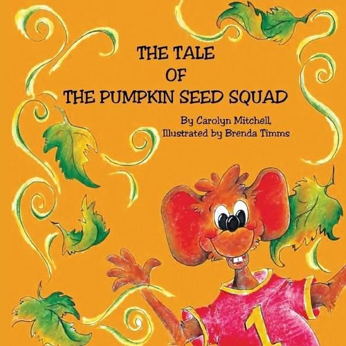 Cover image for The Tale of the Pumpkin Seed Squad