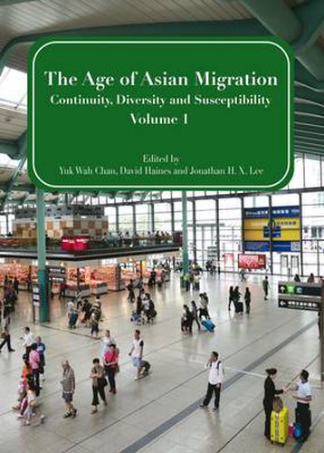 Cover image for The Age of Asian Migration: Continuity, Diversity, and Susceptibility Volume 1