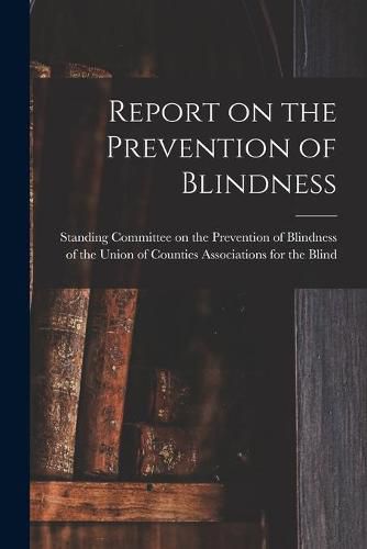 Cover image for Report on the Prevention of Blindness