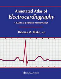 Cover image for Annotated Atlas of Electrocardiography: A Guide to Confident Interpretation