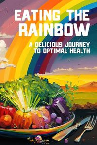 Cover image for Eating the Rainbow