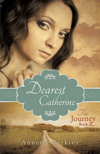 Cover image for Dearest Catherine: The Journey Book 2