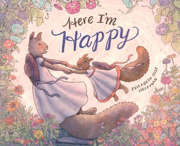 Cover image for Here I'm Happy: A Book for Bereavement