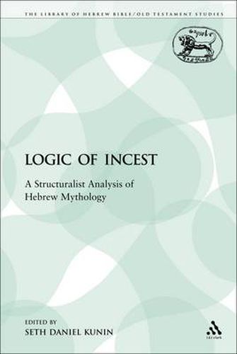The Logic of Incest: A Structuralist Analysis of Hebrew Mythology