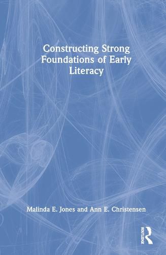 Cover image for Constructing Strong Foundations of Early Literacy