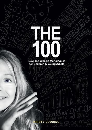 Cover image for The 100: New and Classic Monologues for Children & Young Adults