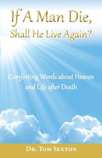 Cover image for If A Man Die, Shall He Live Again?