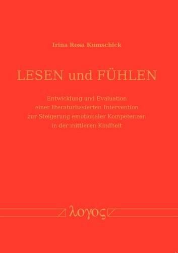 Cover image for Lesen Und Fuhlen: Entwicklung Und Evaluation Einer Literaturbasierten Intervention Zur Steigerung Emotionaler Kompetenzen in Der Mittleren Kindheit