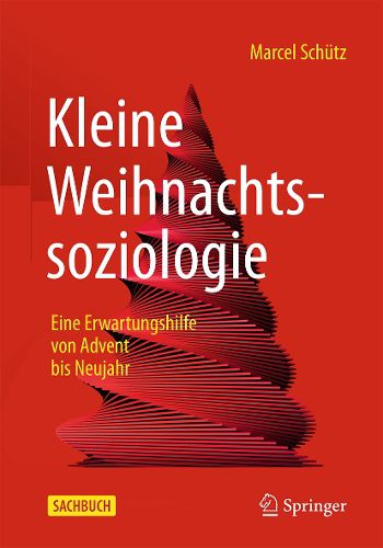 Cover image for Kleine Weihnachtssoziologie - Eine Erwartungshilfe von Advent bis Neujahr