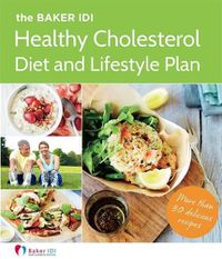 Cover image for Baker IDI Healthy Cholesterol Diet and Lifestyle Plan