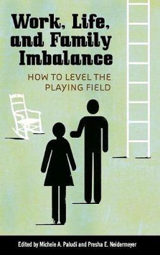 Cover image for Work, Life, and Family Imbalance: How to Level the Playing Field