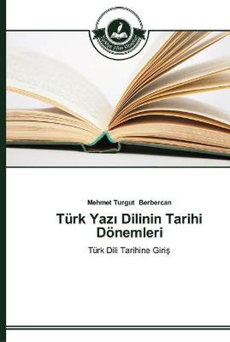 Turk Yaz&#305; Dilinin Tarihi Doenemleri