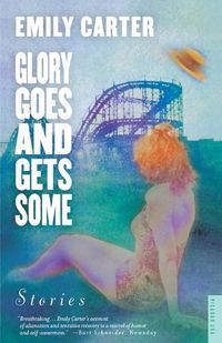 Cover image for Glory Goes and Gets Some: Stories