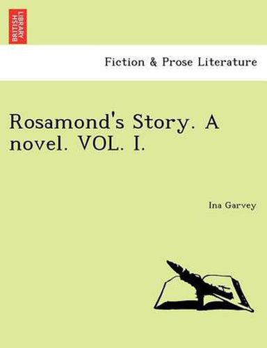 Cover image for Rosamond's Story. a Novel. Vol. I.