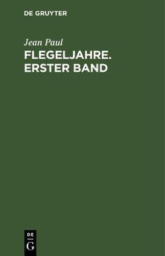 Cover image for Flegeljahre. Erster Band