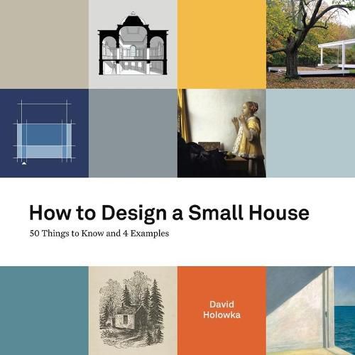 How to Design a Small House: 50 things to know and 4 examples