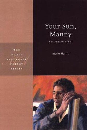 Cover image for Your Sun, Manny: A Prose Poem Memoir