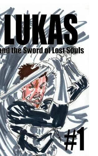 Lukas and the Sword of Lost Souls #1