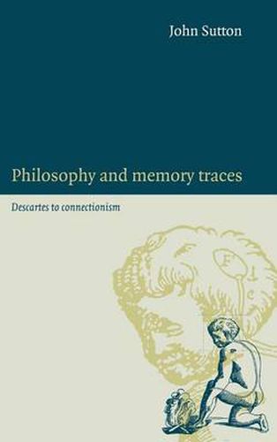 Cover image for Philosophy and Memory Traces: Descartes to Connectionism