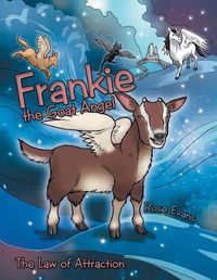 Cover image for Frankie the Goat Angel: The Law of Attraction