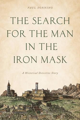 Cover image for The Search for the Man in the Iron Mask: A Historical Detective Story