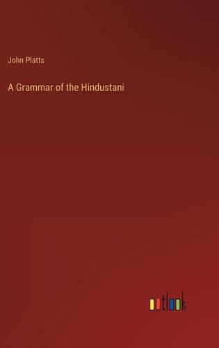 A Grammar of the Hindustani