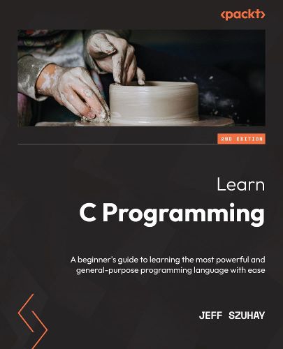 Cover image for Learn C Programming: A beginner's guide to learning the most powerful and general-purpose programming language with ease