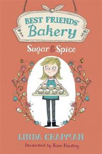Cover image for Best Friends' Bakery: Sugar and Spice: Book 1