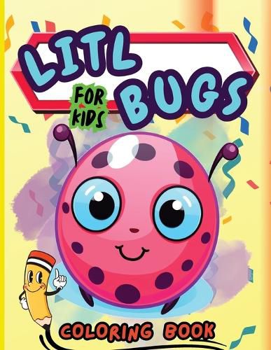 Cover image for Litl Bugs Coloring Book For Kids