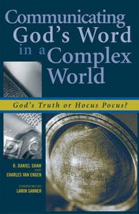 Cover image for Communicating God's Word in a Complex World: God's Truth or Hocus Pocus?