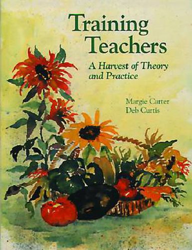 Cover image for Training Teachers: A Harvest of Theory and Practice