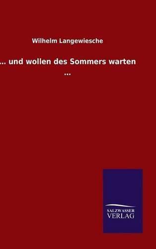 ... und wollen des Sommers warten ...