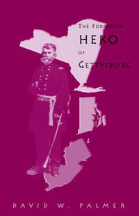 Cover image for The Forgotten Hero of Gettysburg