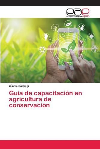 Cover image for Guia de capacitacion en agricultura de conservacion