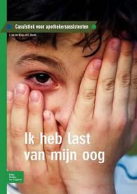 Cover image for Ik Heb Last Van Mijn Oog