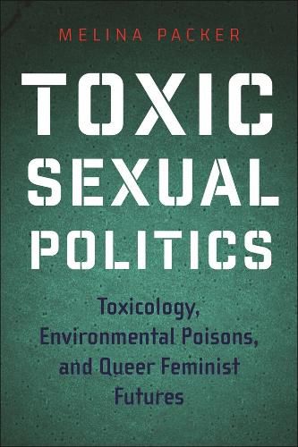 Cover image for Toxic Sexual Politics