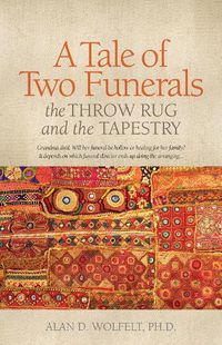 Cover image for A Tale of Two Funerals: The Throw Rug and the Tapestry