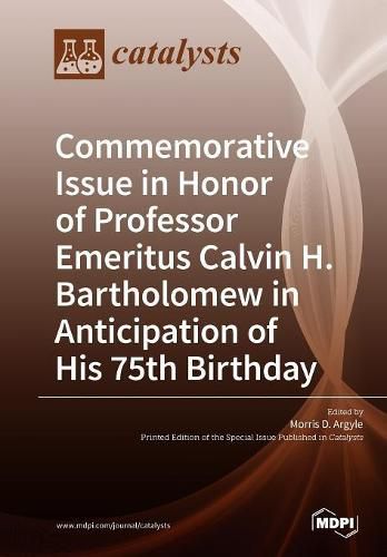 Cover image for Commemorative Issue in Honor of Professor Emeritus Calvin H. Bartholomew in Anticipation of His 75th Birthday