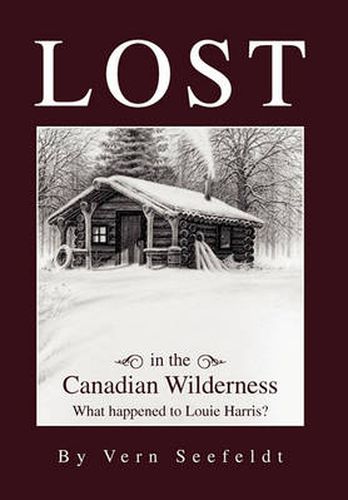 Cover image for Lost in the Canadian Wilderness: What Happened to Louie Harris