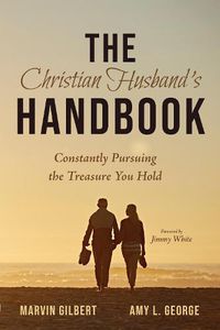 Cover image for The Christian Husband's Handbook: Constantly Pursuing the Treasure You Hold