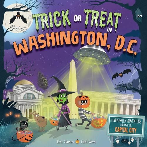 Cover image for Trick or Treat in Washington, D.C.: A Halloween Adventure Through the Capital City