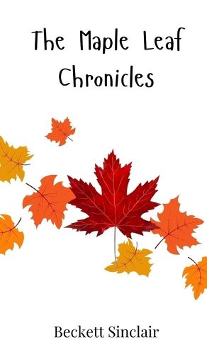 Cover image for The Maple Leaf Chronicles