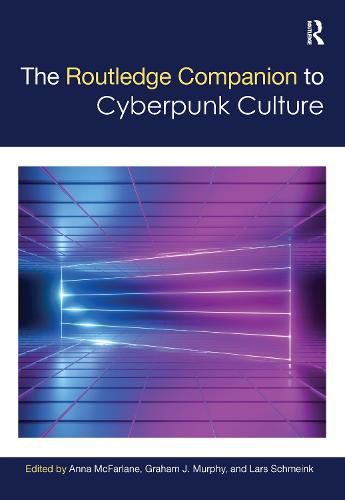 Cover image for The Routledge Companion to Cyberpunk Culture