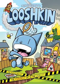 Cover image for Looshkin: The Adventures of the Maddest Cat in the World