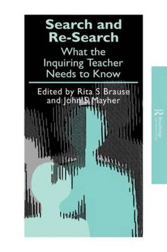 Cover image for Search and re-search: What the inquiring teacher needs to know