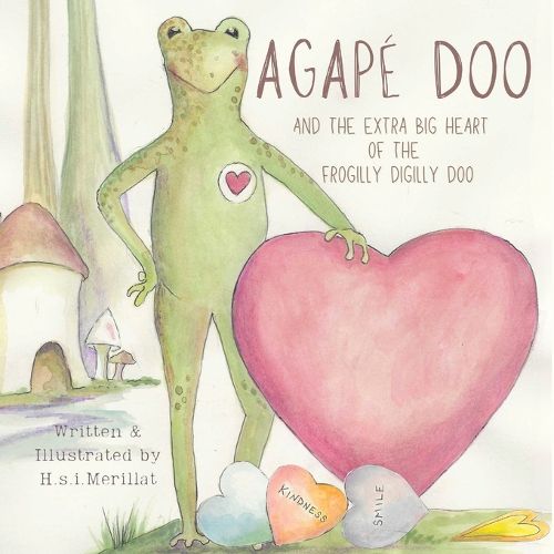 Cover image for Agape Doo and the Extra Big Heart of the Frogilly Digilly Doo