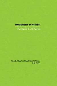 Cover image for Movement in Cities: Spatial Perspectives On Urban Transport And Travel